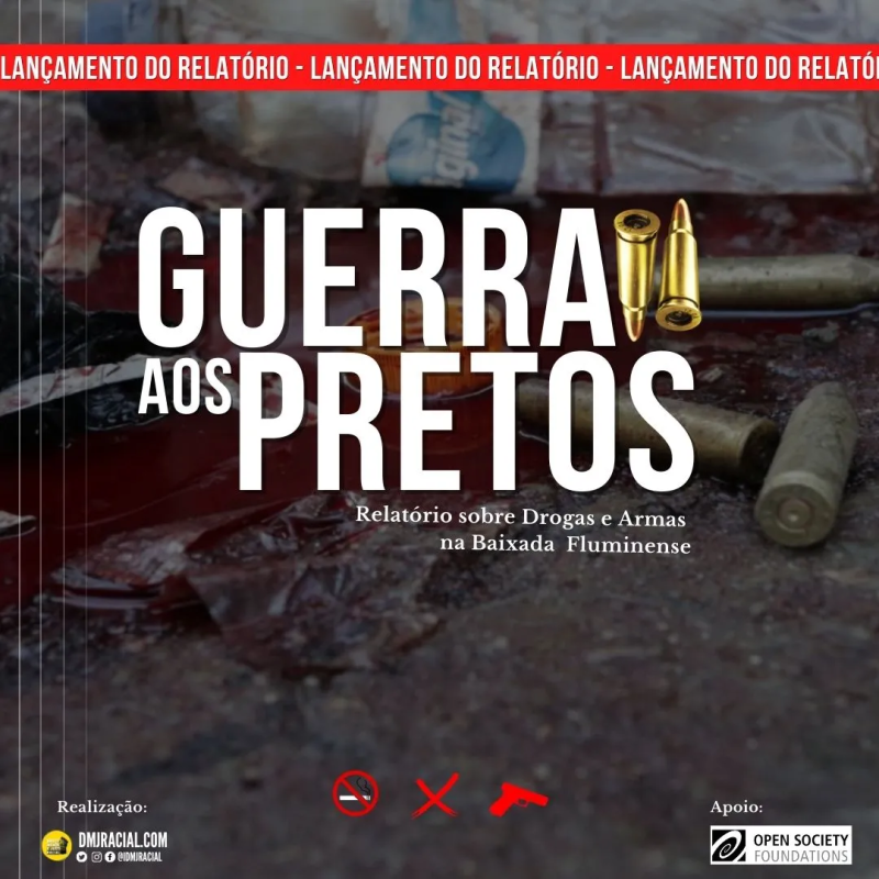 Guerra aos pretos Relatório sobre drogas e armas na Baixada Fluminense Dicionário de Favelas